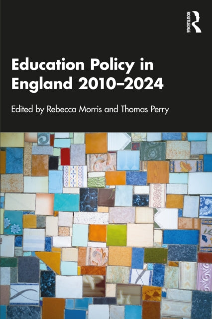Education Policy In England 2010-2024