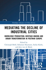 Mediating The Decline Of Industrial Cit By Br    Ll  Christoph