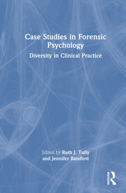 Case Studies In Forensic Psychology