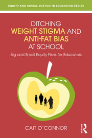 Ditching Weight Stigma And Anti-fat Bia