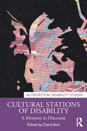 Cultural Stations Of Disability By Bolt  David