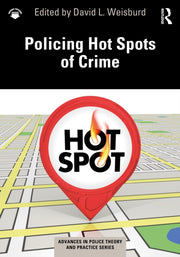 Policing Hot Spots Of Crime By Weisburd  David L.