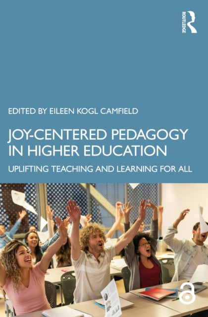Joy-centered Pedagogy In Higher Educati