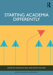 Starting Academia Differently By Deal  Nicholous M.