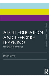 Adult Education And Lifelong Learning By Jarvis  Peter