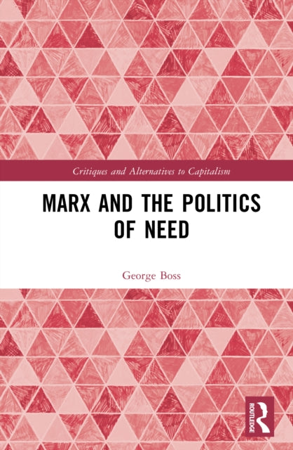 Marx And The Politics Of Need