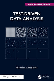 Test-driven Data Analysis By Radcliffe  Nicholas