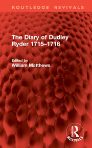 Diary Of Dudley Ryder 1715  1716