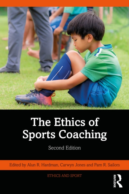 Ethics Of Sports Coaching By Hardman  Alun R.