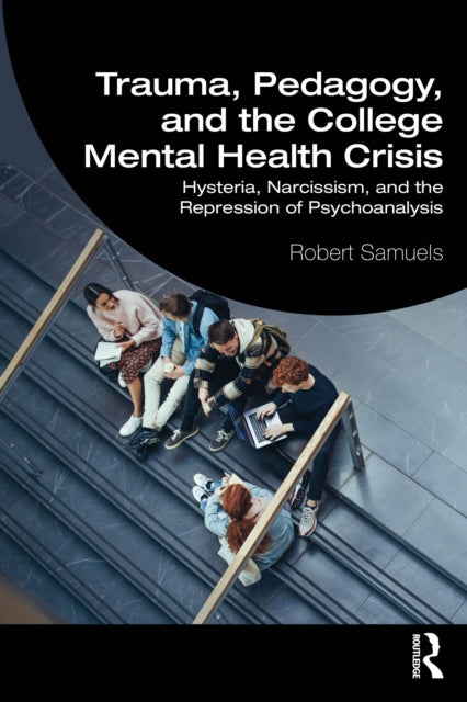 Trauma Pedagogy And The College Menta