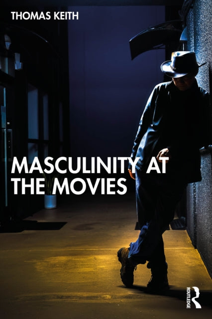 Masculinity At The Movies