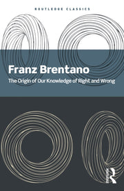 Origin Of Our Knowledge Of Right And Wr By Brentano  Franz