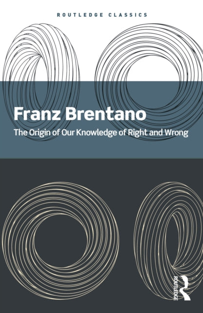Origin Of Our Knowledge Of Right And Wr By Brentano  Franz
