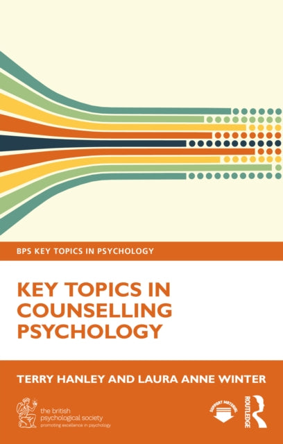 Key Topics In Counselling Psychology By Hanley  Terry