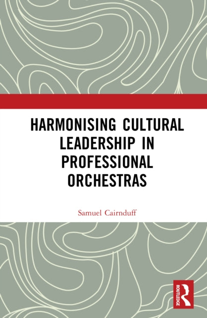 Harmonising Cultural Leadership In Prof By Cairnduff  Samuel
