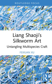 Liang Shaoji  S Silkworm Art
