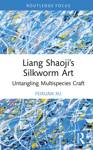Liang Shaoji  S Silkworm Art