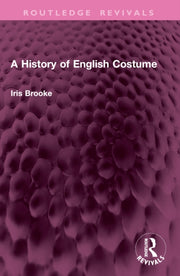 History Of English Costume By Brooke  Iris