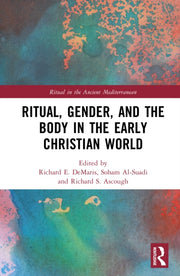 Ritual Gender And The Body In The Ear By Demaris  Richard E.