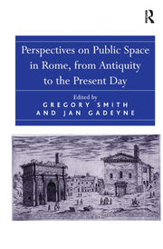 Perspectives On Public Space In Rome F