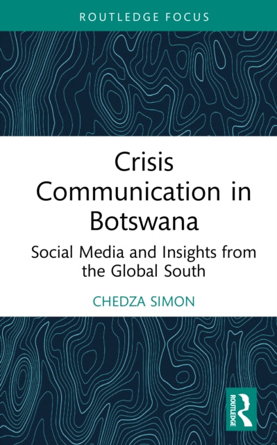 Crisis Communication In Botswana By Simon  Chedza
