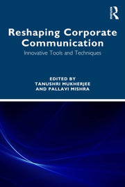 Reshaping Corporate Communication By Mukherjee  Tanushri