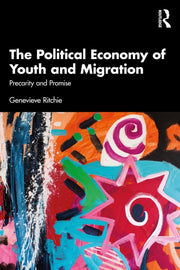 Political Economy Of Youth And Migratio By Ritchie  Genevieve