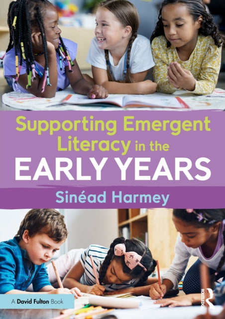 Supporting Emergent Literacy In The Ear By Harmey  Sinead