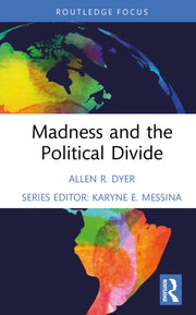 Madness And The Political Divide