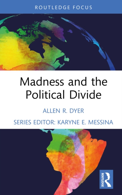 Madness And The Political Divide