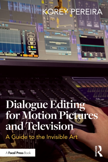 Dialogue Editing For Motion Pictures An