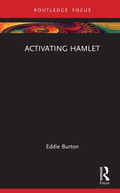 Activating Hamlet By Burton  Eddie