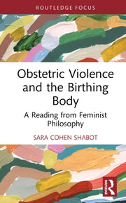 Obstetric Violence And The Birthing Bod