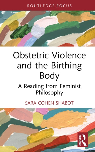 Obstetric Violence And The Birthing Bod
