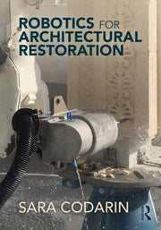 Robotics For Architectural Restoration