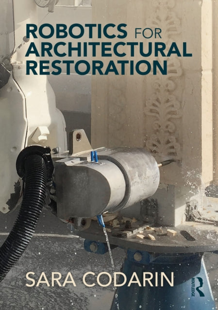 Robotics For Architectural Restoration