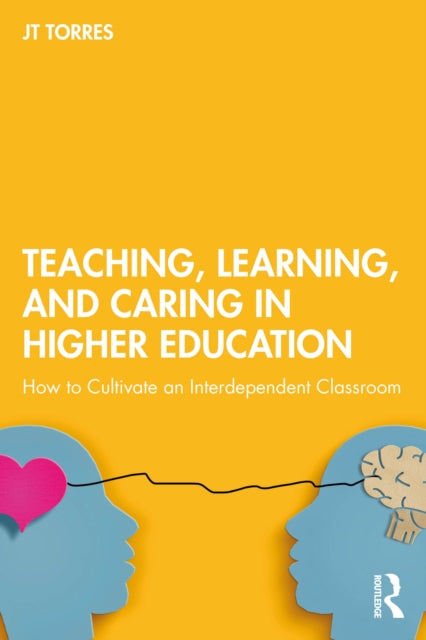 Teaching Learning And Caring In Highe