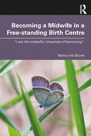Becoming A Midwife In A Free-standing B By Stone  Nancy Iris