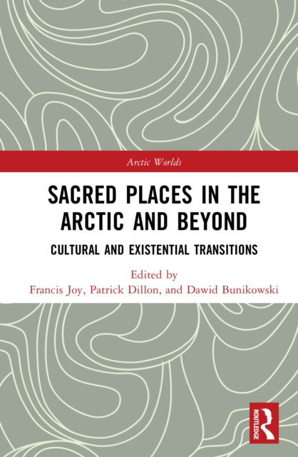 Sacred Places In The Arctic And Beyond By Joy  Francis