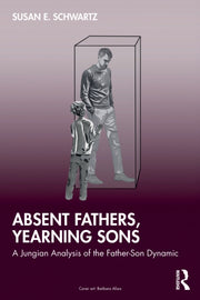 Absent Fathers Yearning Sons