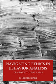 Navigating Ethics In Behavior Analysis