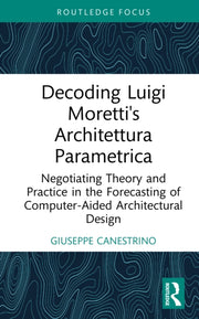 Decoding Luigi Morettis Architettura P
