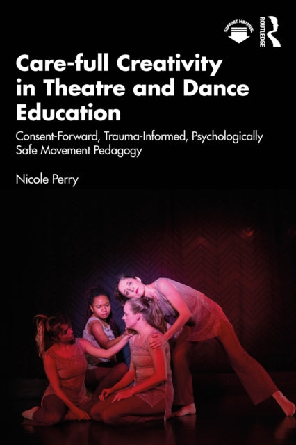 Care-full Creativity In Theatre And Dan
