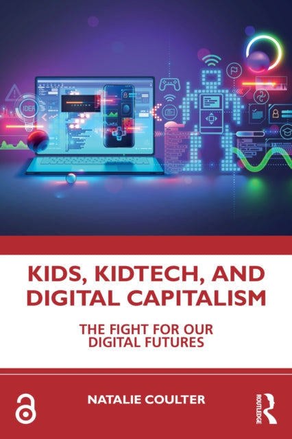 Kids Kidtech And Digital Capitalism By Coutler  Natalie
