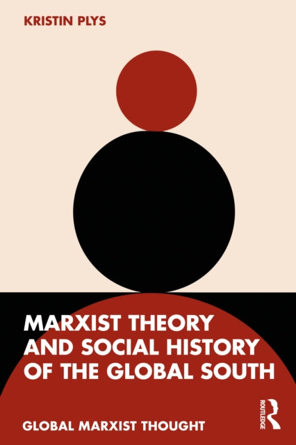 Marxist Theory And Social History Of Th By Plys  Kristin