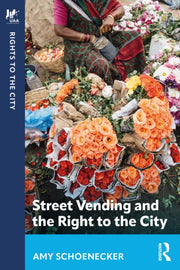 Street Vending And The Right To The Cit By Schoenecker  Amy
