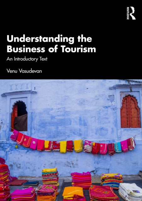 Understanding The Business Of Tourism By Vasudevan  Venu