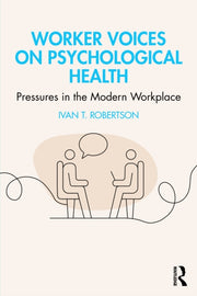 Worker Voices On Psychological Health By Robertson  Ivan T.