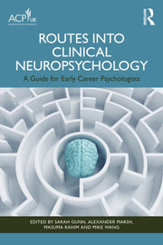 Routes Into Clinical Neuropsychology By Gunn  Sarah