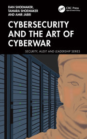 Cybersecurity And The Art Of Cyberwar